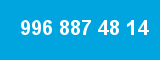996 887 48 14 996 887 48 14
